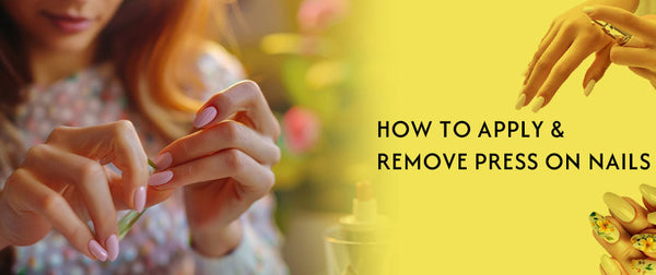 How to Apply & Remove Press-On Nails Like a Pro